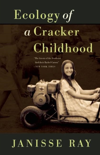 Book cover of: Ecology of a Cracker Childhood. By: Janisse Ray