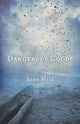 Book cover of: Dangerous Goods. By: Sean Hill