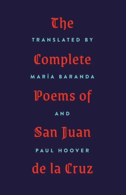 Book cover of: Complete Poems of San Juan de la Cruz. By: Paul Hoover