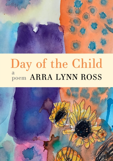 Book cover of: Day of the Child. By: Arra Lynn Ross