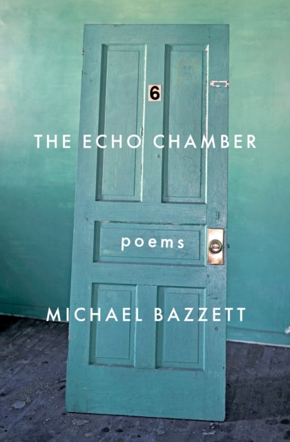 Book cover of: Echo Chamber. By: Michael Bazzett