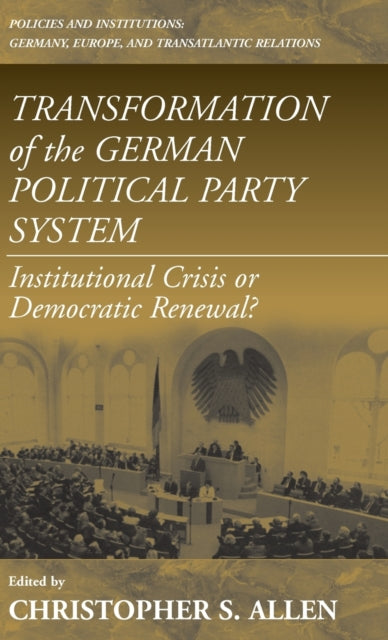 Book cover of: Transformation of the German Political Party System. By: Christopher S. Allen