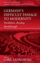 Book cover of: Germany's Difficult Passage to Modernity. By: Carl F. Lankowski