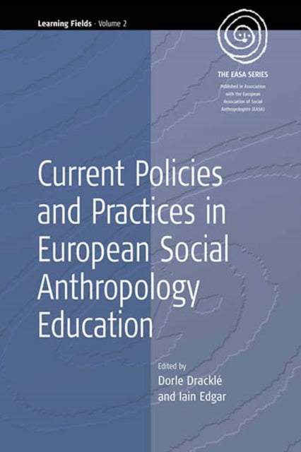 Book cover of: Current Policies and Practices in European Social Anthropology Education. By: Drackle Edgar