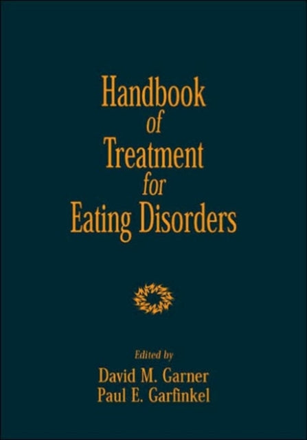 Book cover of: Handbook of Treatment for Eating Disorders, Second Edition