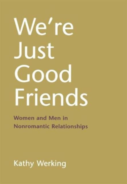 Book cover of: We're Just Good Friends