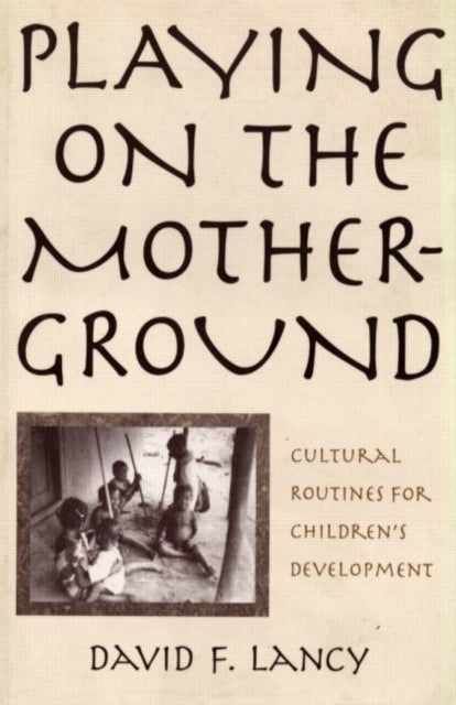 Book cover of: Playing on the Mother-Ground
