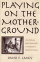 Book cover of: Playing on the Mother-Ground