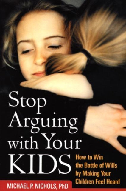 Book cover of: Stop Arguing with Your Kids