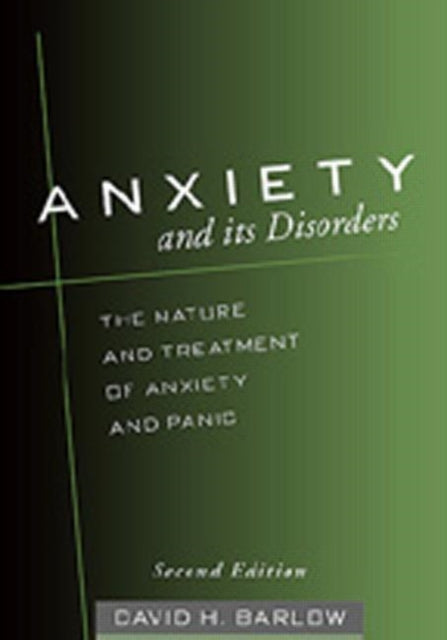 Book cover of: Anxiety and Its Disorders, Second Edition. By: David H. Barlow