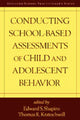 Book cover of: Conducting School-Based Assessments of Child and Adolescent Behavior, First Edition