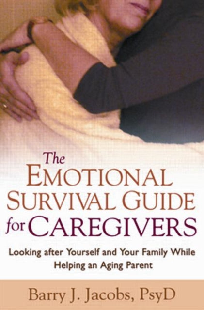 Book cover of: Emotional Survival Guide for Caregivers