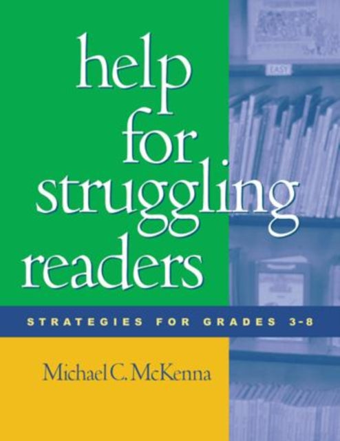 Book cover of: Help for Struggling Readers. By: Michael C. McKenna