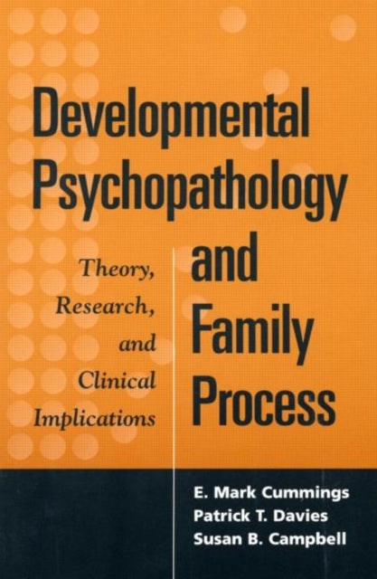 Book cover of: Developmental Psychopathology and Family Process. By: E. Mark Cummings