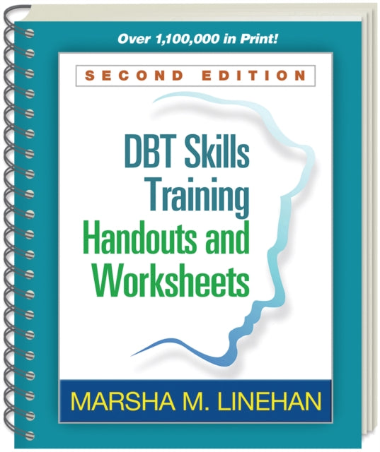 DBT Skills Training Handouts and Worksheets, Second Edition, (Spiral-Bound Paperback) 9781572307810 Marsha M. Linehan