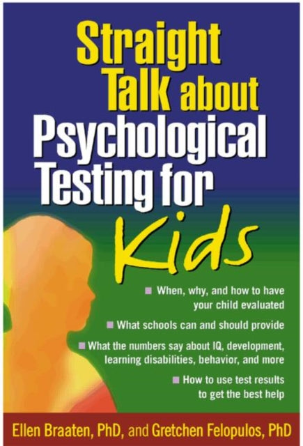 Book cover of: Straight Talk about Psychological Testing for Kids. By: Ellen Braaten
