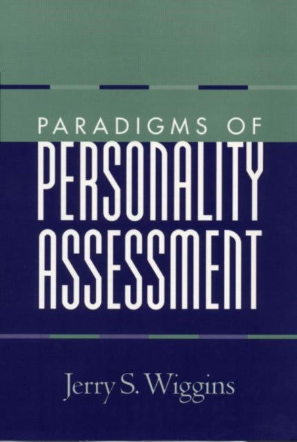 Book cover of: Paradigms of Personality Assessment. By: Jerry S. Wiggins