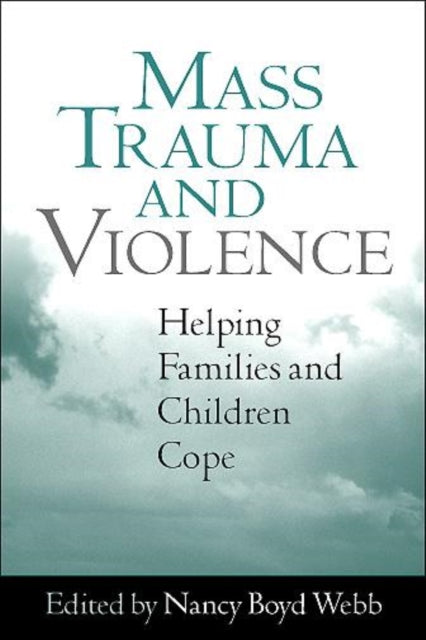 Book cover of: Mass Trauma and Violence. By: Nancy Boyd Webb