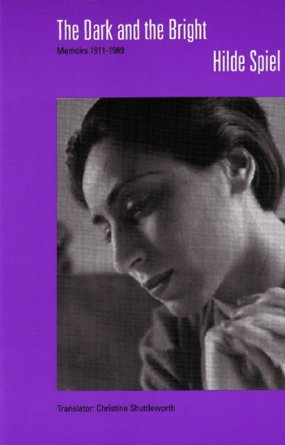 Book cover of: Dark & the Bright. By: Hilde Spiel