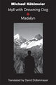 Book cover of: Idyll with Drowning Dog and Madalyn. By: Michael Köhlmeier