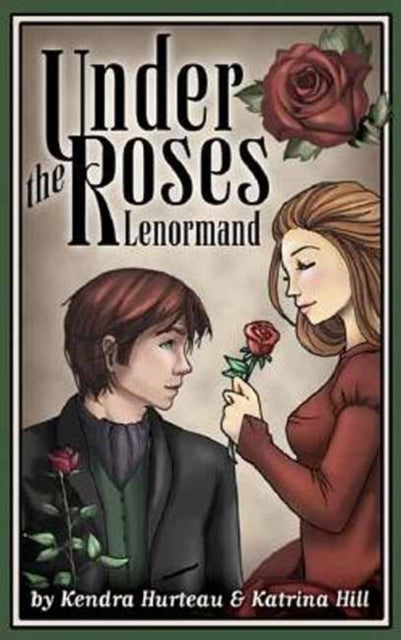 Book cover of: Under The Roses Lenormand. By: Kendra Hurteau
