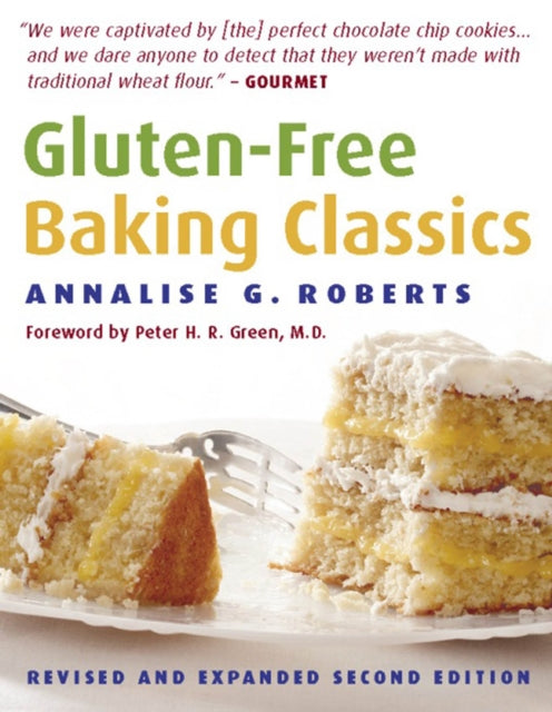 Book cover of: Gluten-Free Baking Classics. By: Annalise G. Roberts