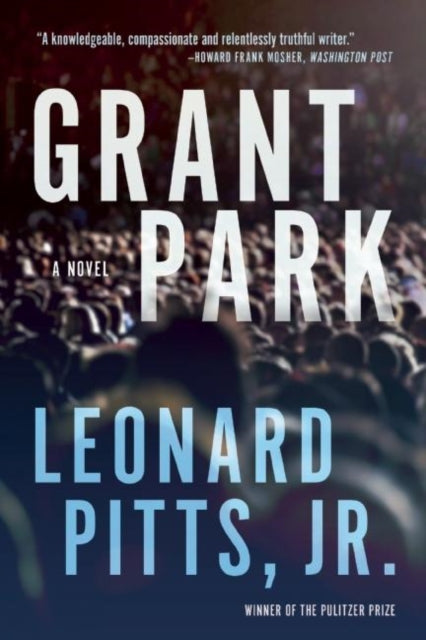 Book cover of: Grant Park. By: Pitts, Leonard, Jr.