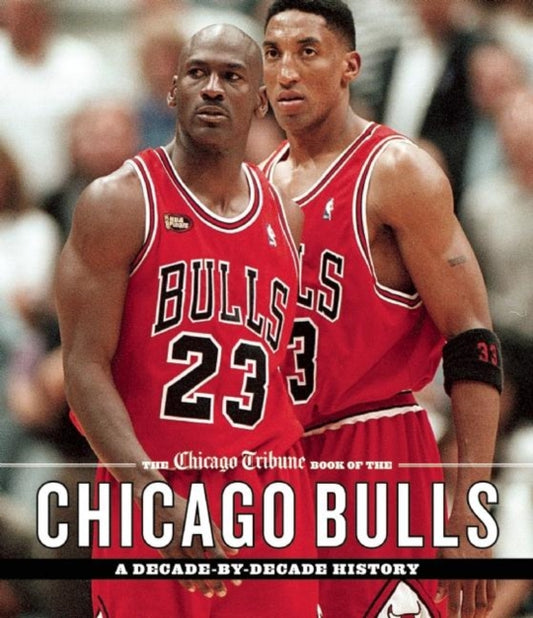 Book cover of: Chicago Tribune Book of the Chicago Bulls. By: Chicago Tribune Chicago Tribune Staff