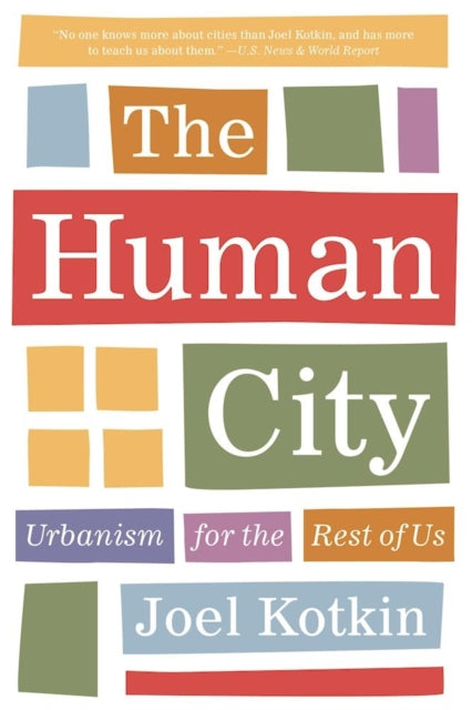 Book cover of: Human City. By: Joel Kotkin