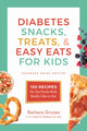 Book cover of: Diabetes Snacks, Treats, and Easy Eats for Kids. By: Barbara Grunes