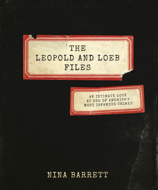 Book cover of: Leopold and Loeb Files. By: Nina Barrett