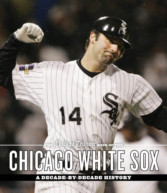 Book cover of: Chicago Tribune Book of the Chicago White Sox. By: Chicago Tribune Staff