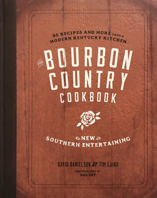 Book cover of: Bourbon Country Cookbook. By: David Danielson