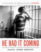 Book cover of: He Had It Coming. By: Chicago Tribune Staff