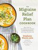 Book cover of: Migraine Relief Plan Cookbook. By: Stephanie Weaver