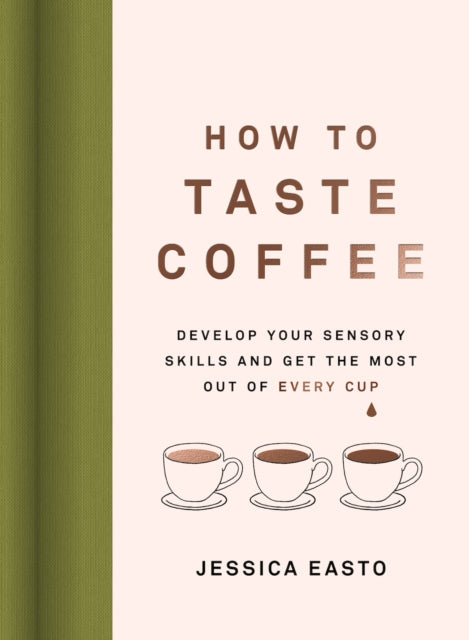 Book cover of: How to Taste Coffee. By: Jessica Easto