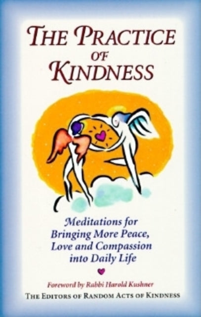 Book cover of: Practice of Kindness. By: Conari Press