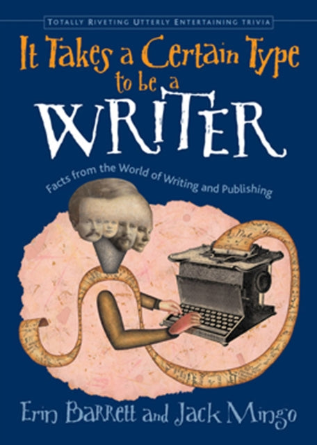 Book cover of: It Takes a Certain Type to Be a Writer