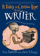Book cover of: It Takes a Certain Type to Be a Writer