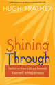Book cover of: Shining Through. By: Hugh Prather