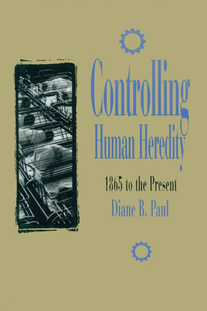 Book cover of: Controlling Human Heredity