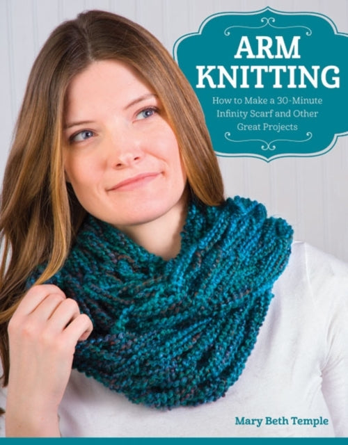Book cover of: Arm Knitting. By: Mary Beth Temple