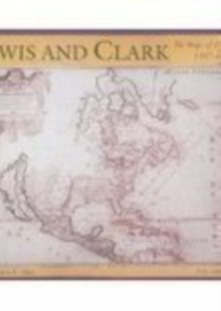 Book cover of: Lewis and Clark: The Maps of Exploration 1507-1814. By: Guy Meriwether Benson