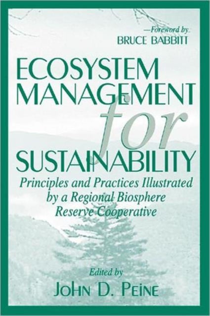 Book cover of: Ecosystem Management for Sustainability. By: John Peine