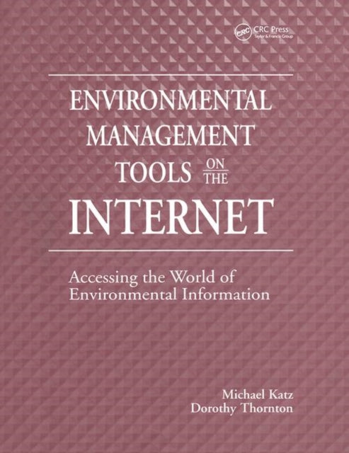 Book cover of: Environmental Management Tools on the Internet. By: Michael Katz