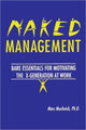 Book cover of: Naked Management. By: Marc H. Muchnick