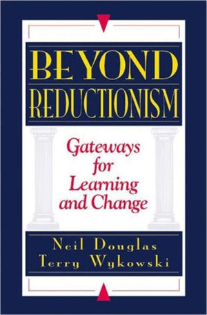 Beyond Reductionism