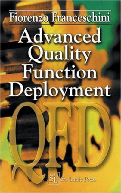 Book cover of: Advanced Quality Function Deployment. By: Fiorenzo Franceschini