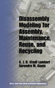 Book cover of: Disassembly Modeling for Assembly, Maintenance, Reuse and Recycling. By: A. J. D. Lambert