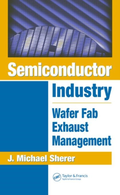 Book cover of: Semiconductor Industry. By: J. Michael Sherer